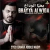 About Bhayya Alwida Song