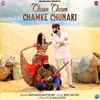 About Cham Cham Chamke Chunari Song
