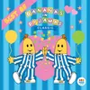 Bananas in Pyjamas It's Show Time' Version