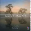 Songs for the Shadowland: II. Song