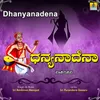 About Dhanyanadena Song