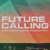 About Future Calling Song