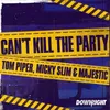 Can't Kill The Party