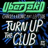 About Turn Up The Club Song