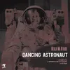 Different Kind of Dancing Original Astronaut Mix
