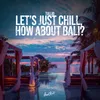 How About Bali?