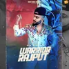 About Warrior Rajput Song