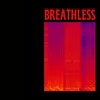 About Breathless Song