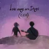 Love Songs Are Drugs (Outro)