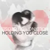 Holding You Close