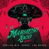 El Mariachi Loco Remix