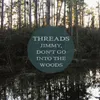 About Jimmy, Don't Go Into The Woods Song