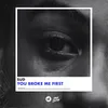 You Broke Me First Extended Mix