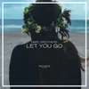 About Let You Go Song
