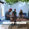 About Ready-Made Song