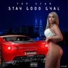 About Stay Good Gyal Song