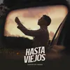 About Hasta Viejos Song