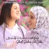 About Shoft Sedna Al Nabi Song