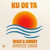 Wild & Sweet (Greece 2000) Extended Mix