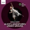 Alice's Adventures Under Ground: “I Shall be Too Late!...Down!”