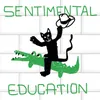 About Sentimental Education Song