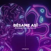 About Bésame Así Song