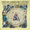About CSM 341 Caballero Celoso Song