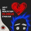 About Ain't No Mountain is High Enough Song