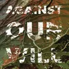 Against Our Will