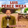 About Corazón Ven, Ven Song