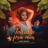 About Todinho Pra Mim Song