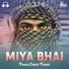 About Miya Bhai Trance Circuit Trance Song