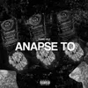 About ANAPSE TO Song