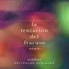 About La Tentación del Fracaso Películas Geniales Remix Song