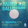 Be Thankful for What You Got Extended Mix