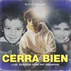 About Cerrá Bien Song