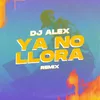 About Ya No Llora Remix Song