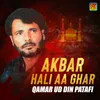 About Akbar Hali Aa Ghar Song