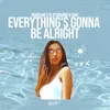About Everything's Gonna Be Alright Song