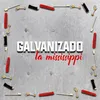 About Galvanizado Song