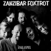 Zanzibar Foxtrot Live