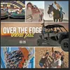 About Over the Edge Song