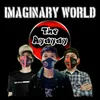 About Imaginary World Song