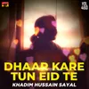 Dhaar Kare Tun Eid Te