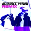 About Quisiera Tener Remix Guaracha Song