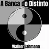 About A Banca do Distinto Song