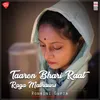 About Taaron Bhari Raat - Raga Malkauns - Raga Malkauns - Drut Ektala Song