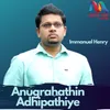 About Anugrahathin Adhipathiye Song