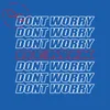 About Don't Worry Mike Delinquent Remix Song