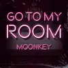 About Go To My Room Song